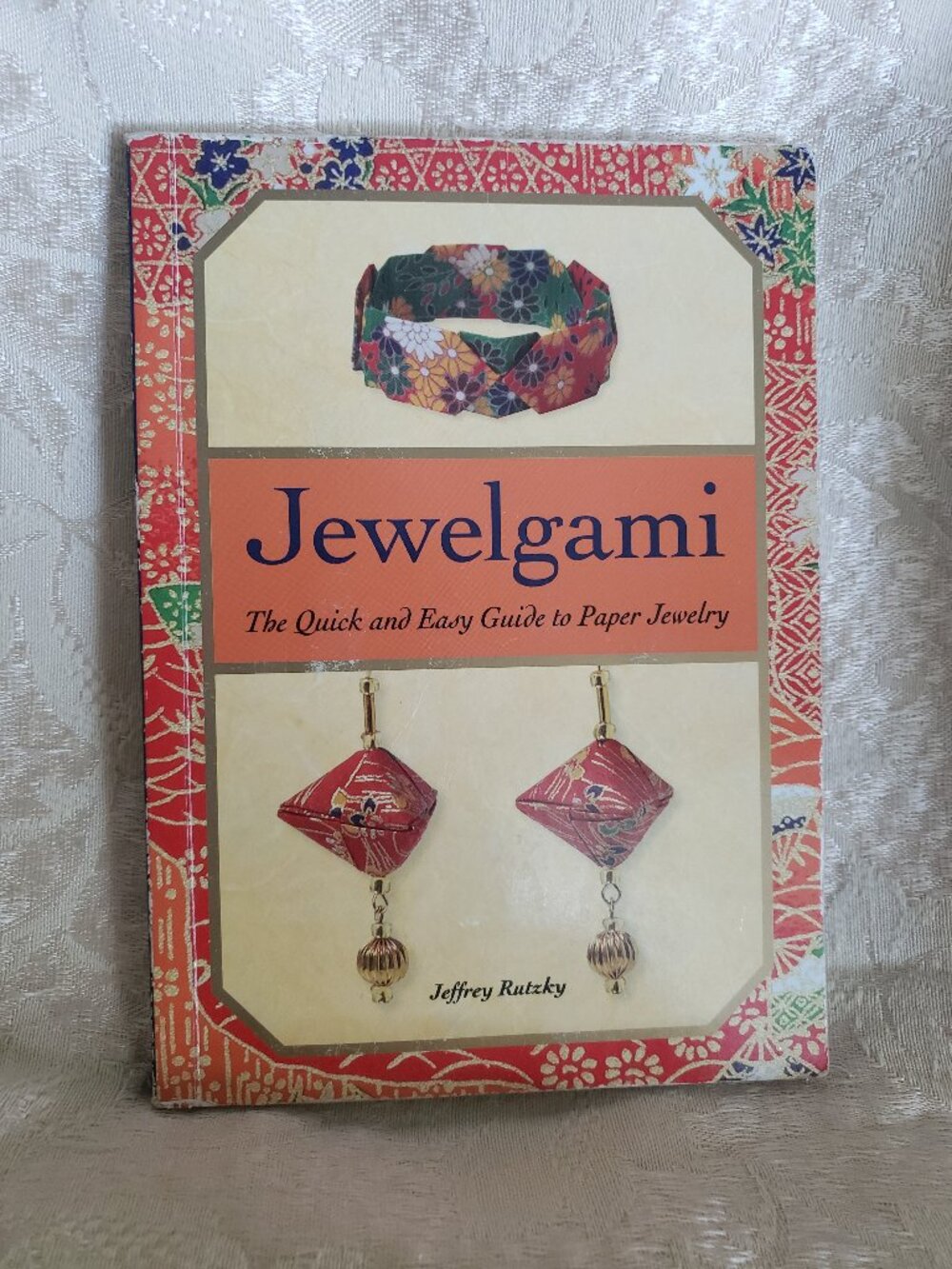 Jewelgami: The Quick and Easy Guide to Paper Jewelry Book